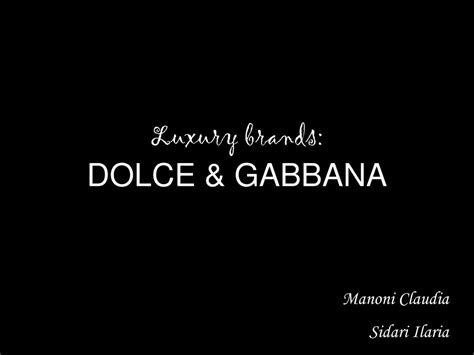 dolce gabbana ppt|Luxury brands: DOLCE & GABBANA Manoni Claudia Sidari Ilaria..